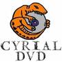 CYRIAL DVD