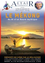 Altaïr Conférences - Mékong, Au fil d'un fleuve mythique
