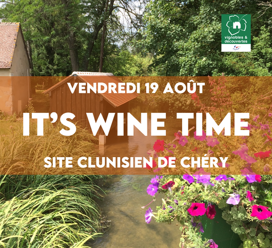 It's Wine Time - Site clunisien de Chéry