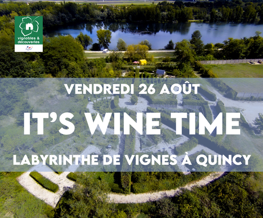 It's Wine Time au Labyrinthe de Vignes