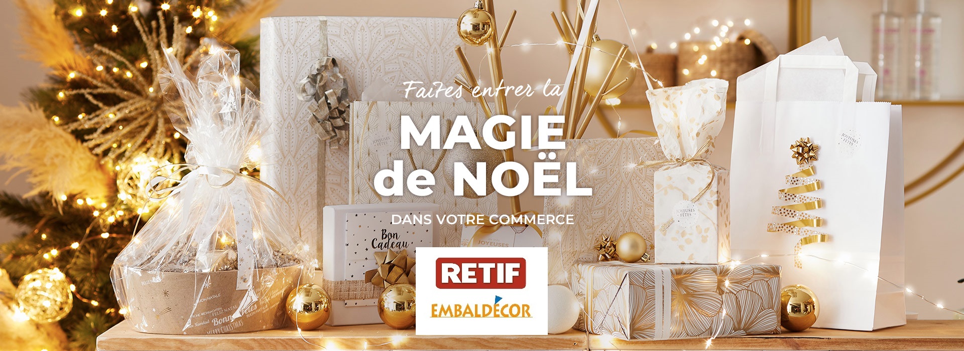 Toute la magie de Noël est chez RÉTIF EMBALDECOR ! - 07/11/2022 